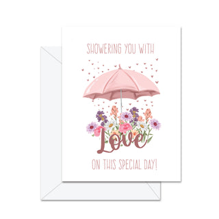 Showering You With Love - Greeting Card