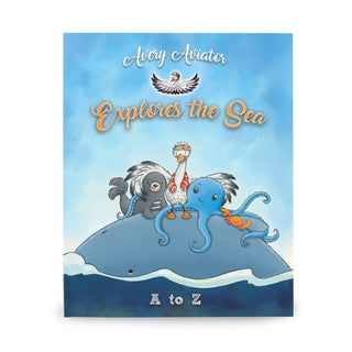 Avery the Aviator Explores the Sea A To Z